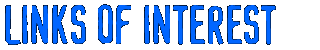 LINKS OF INTEREST